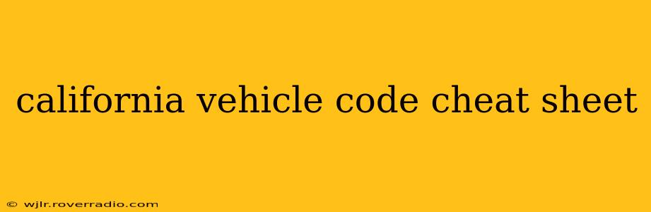 california vehicle code cheat sheet