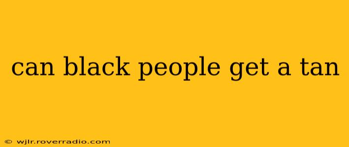 can black people get a tan