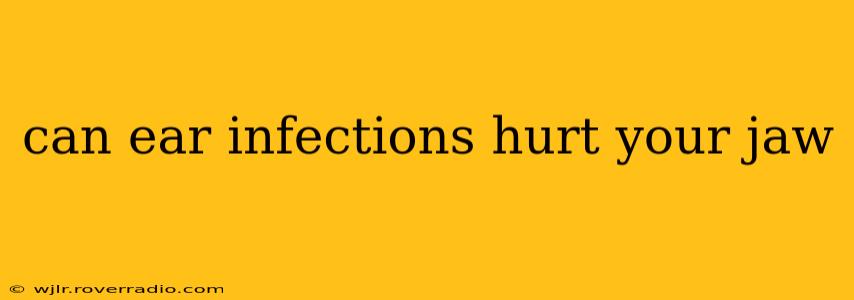 can ear infections hurt your jaw
