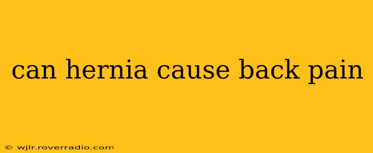 can hernia cause back pain