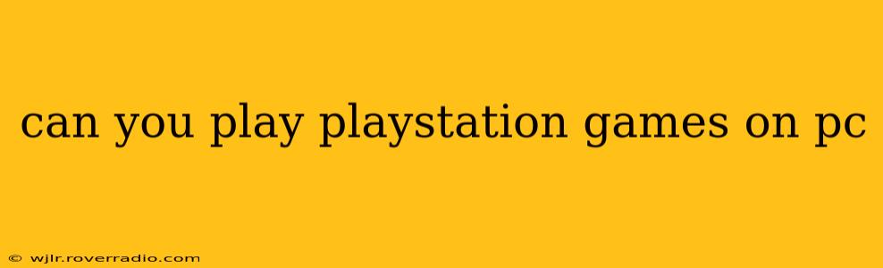 can you play playstation games on pc