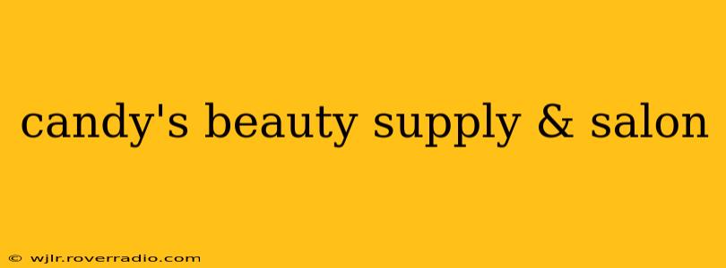 candy's beauty supply & salon