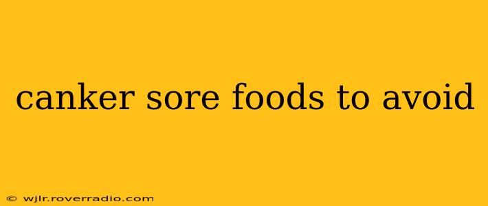 canker sore foods to avoid