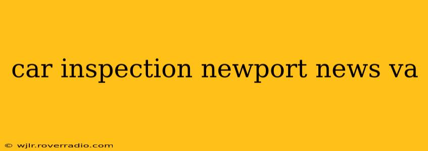 car inspection newport news va