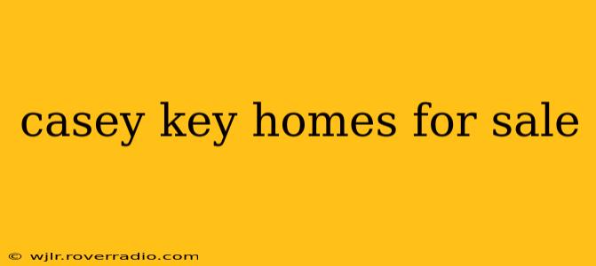 casey key homes for sale