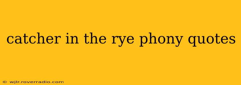 catcher in the rye phony quotes