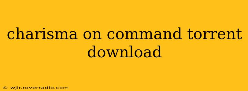 charisma on command torrent download