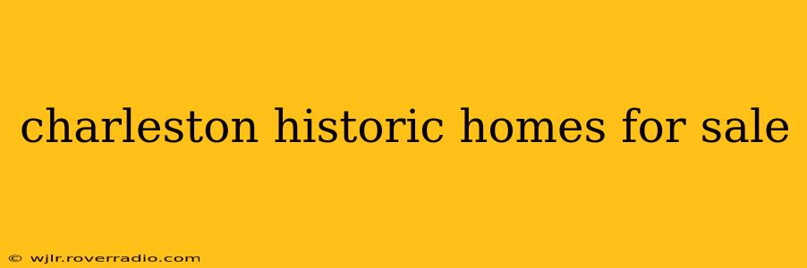 charleston historic homes for sale