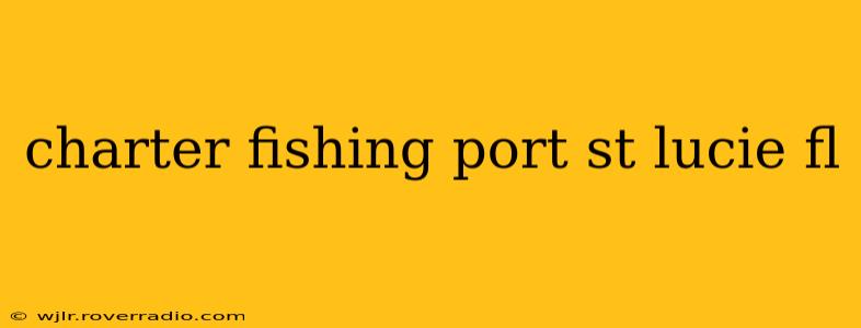 charter fishing port st lucie fl