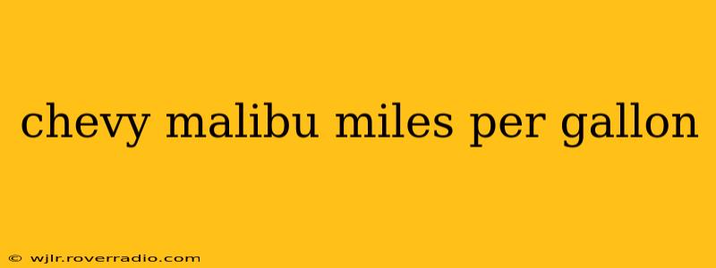 chevy malibu miles per gallon