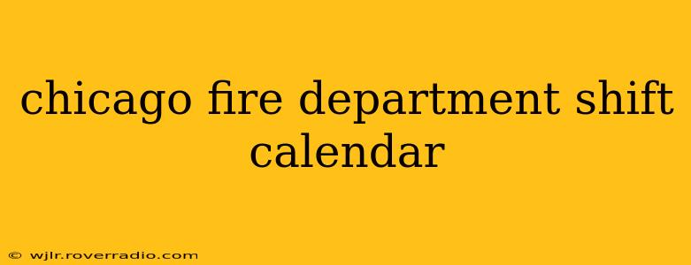 chicago fire department shift calendar