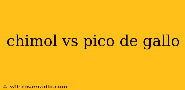 chimol vs pico de gallo