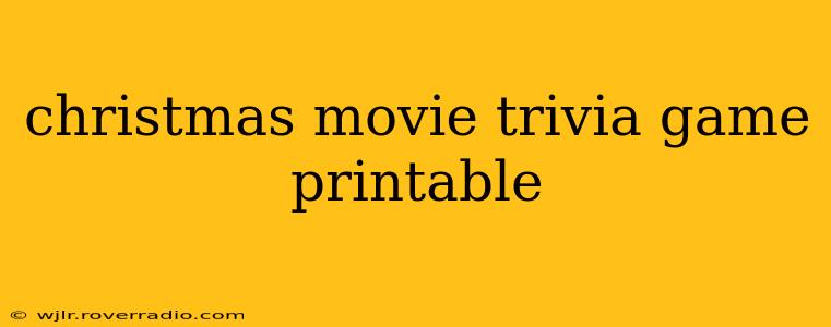 christmas movie trivia game printable