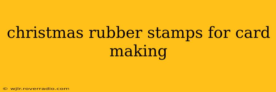 christmas rubber stamps for card making