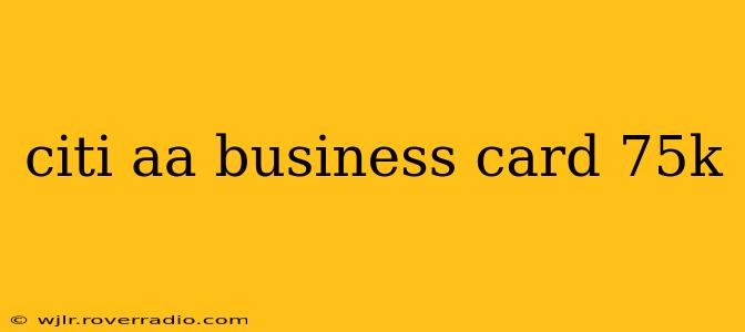 citi aa business card 75k