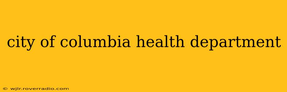 city of columbia health department