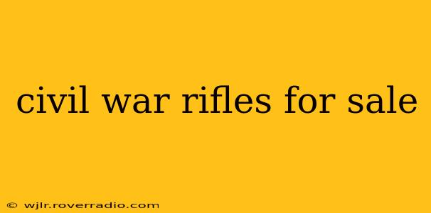 civil war rifles for sale