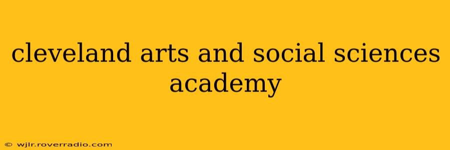 cleveland arts and social sciences academy