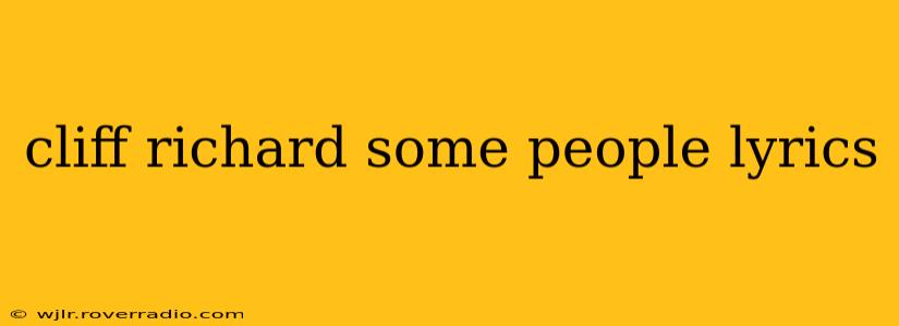cliff richard some people lyrics