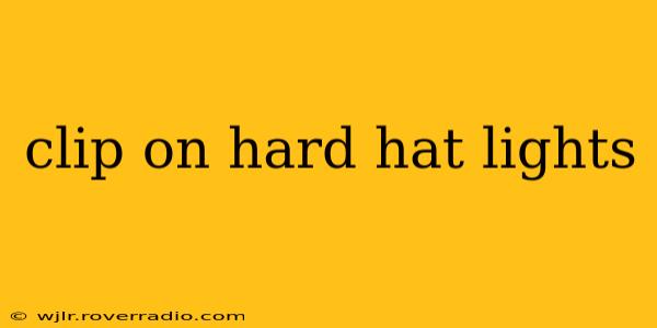 clip on hard hat lights