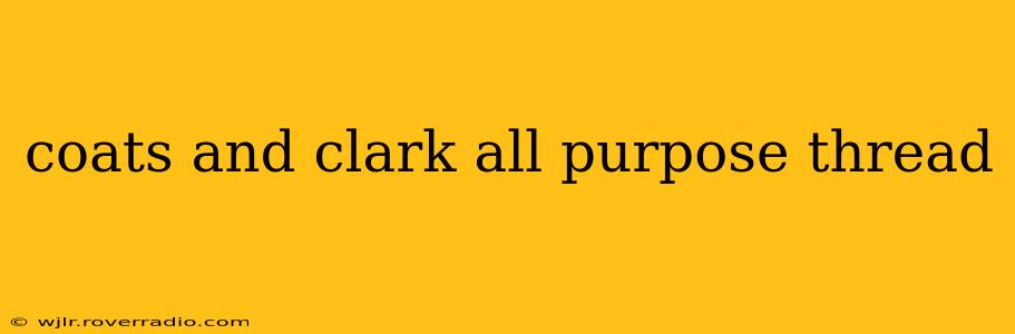 coats and clark all purpose thread