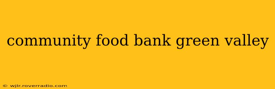 community food bank green valley