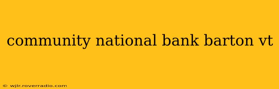 community national bank barton vt