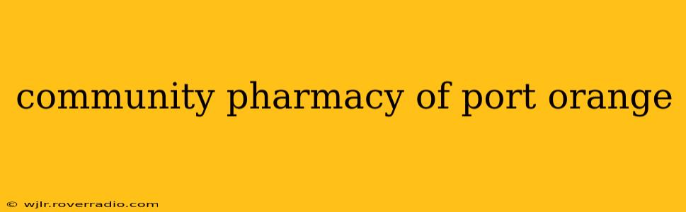 community pharmacy of port orange