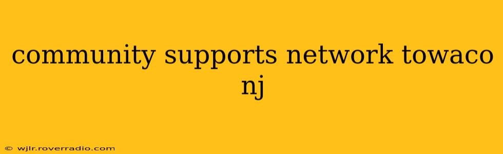 community supports network towaco nj
