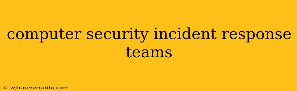 computer security incident response teams