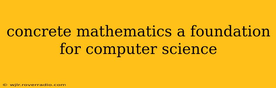 concrete mathematics a foundation for computer science