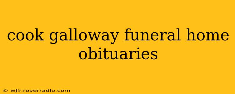 cook galloway funeral home obituaries