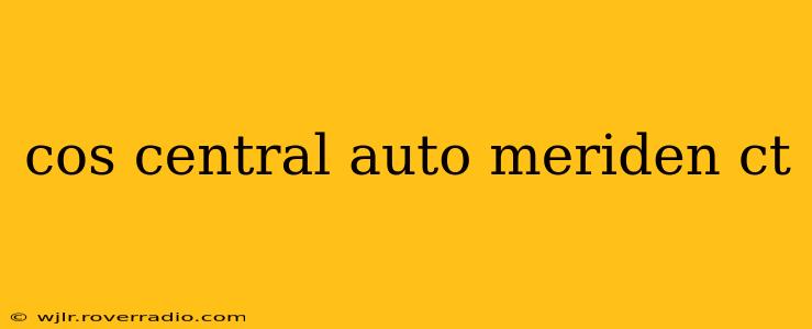 cos central auto meriden ct