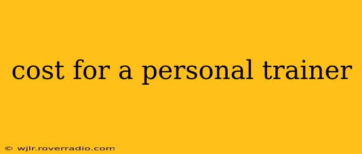 cost for a personal trainer