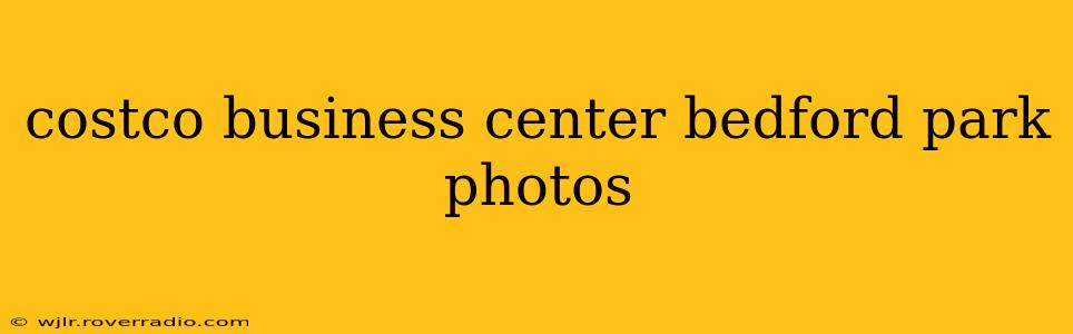 costco business center bedford park photos