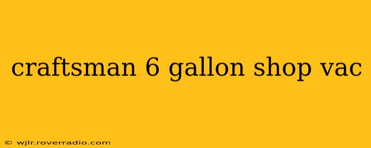 craftsman 6 gallon shop vac