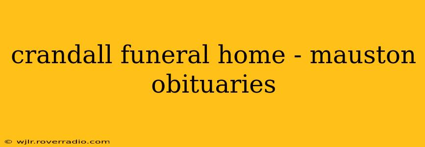 crandall funeral home - mauston obituaries