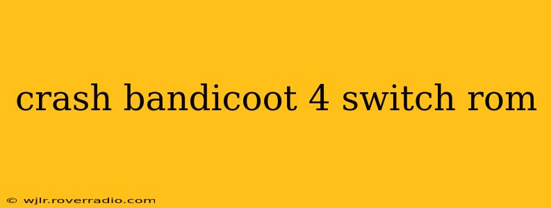 crash bandicoot 4 switch rom