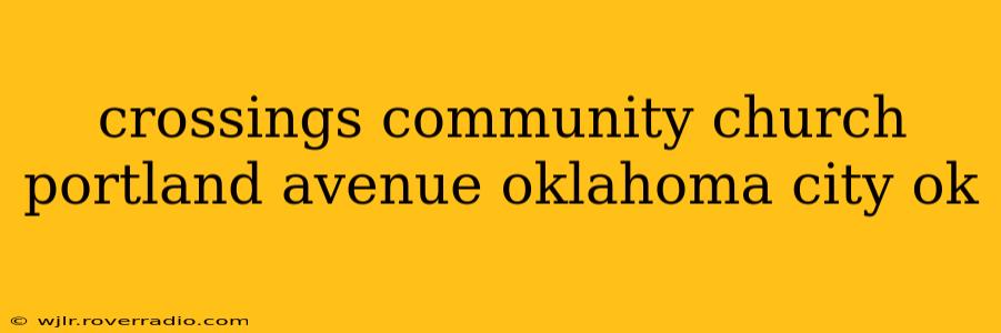 crossings community church portland avenue oklahoma city ok