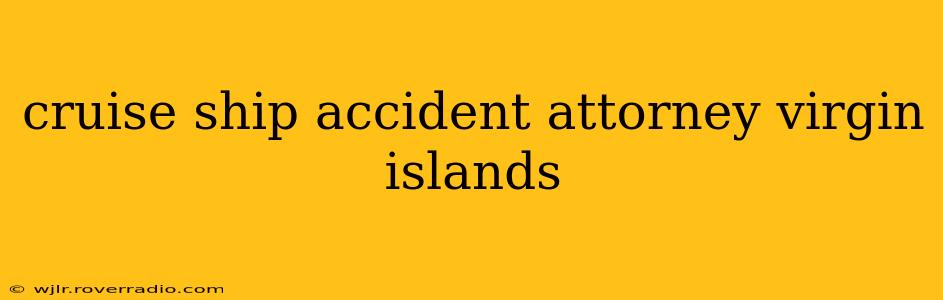 cruise ship accident attorney virgin islands