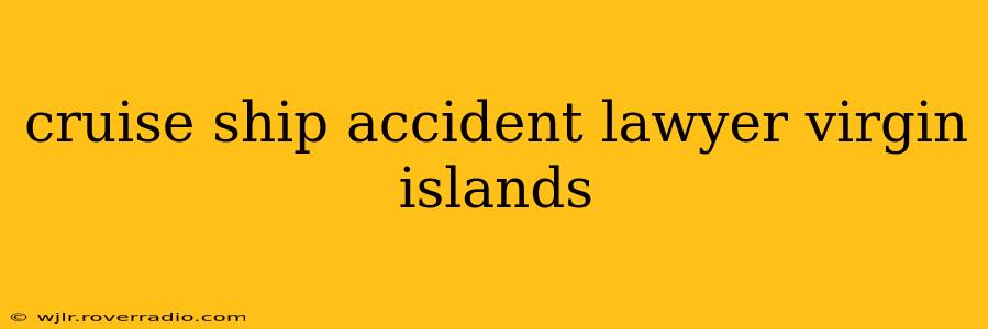 cruise ship accident lawyer virgin islands