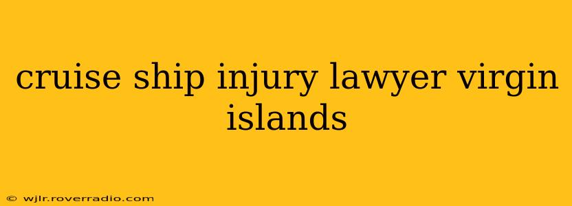 cruise ship injury lawyer virgin islands