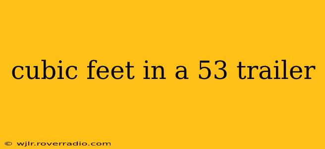 cubic feet in a 53 trailer