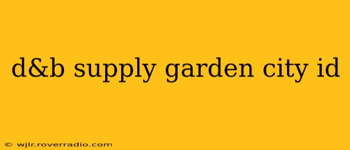 d&b supply garden city id