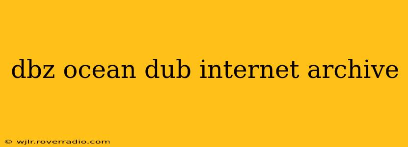 dbz ocean dub internet archive
