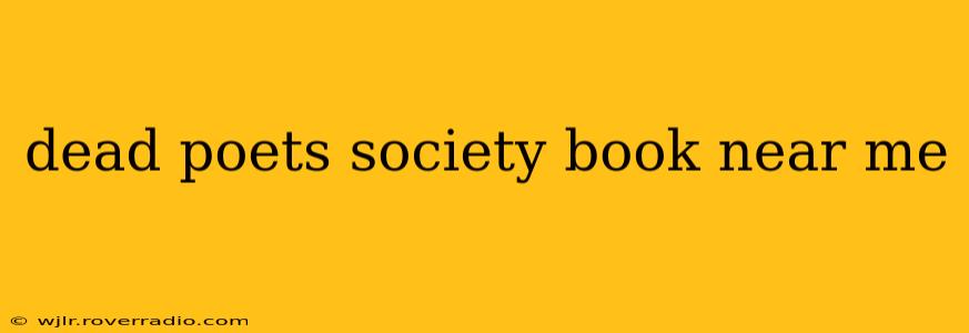 dead poets society book near me