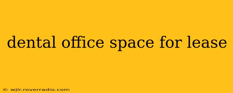 dental office space for lease