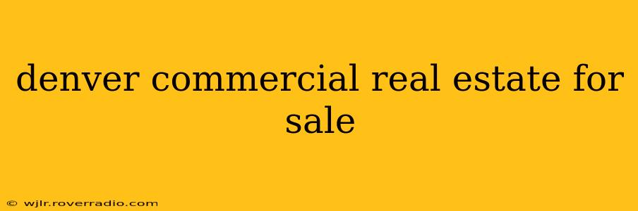 denver commercial real estate for sale