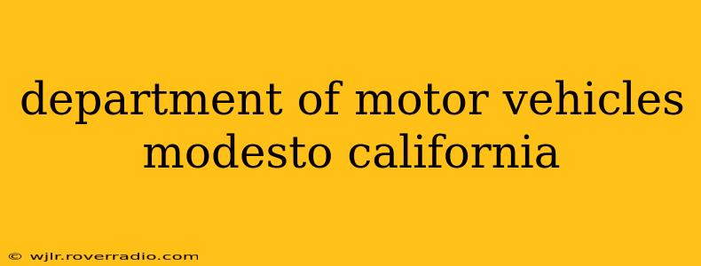 department of motor vehicles modesto california