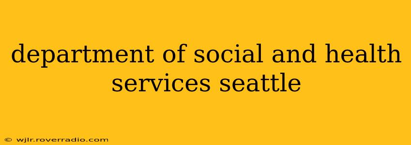 department of social and health services seattle